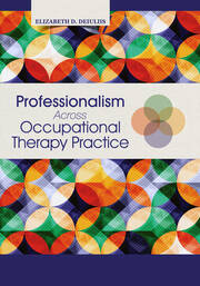 Professionalism Across Occupational Therapy Practice book cover
