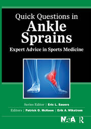 Quick Questions in Ankle Sprains: Expert Advice in Sports Medicine book cover