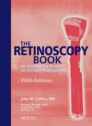 The Retinoscopy Book: An Introductory Manual for Eye Care Professionals book cover
