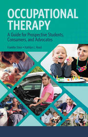 Occupational Therapy: A Guide for Prospective Students, Consumers, and Advocates book cover