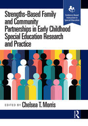 Strengths-Based Family and Community Partnerships in Early Childhood Special Education Research and Practice book cover