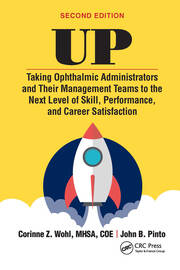 UP: Taking Ophthalmic Administrators and Their Management Teams to the Next Level of Skill, Performance and Career Satisfaction book cover