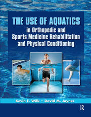 The Use of Aquatics in Orthopedics and Sports Medicine Rehabilitation and Physical Conditioning book cover