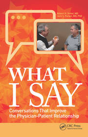 What I Say: Conversations That Improve the Physician-Patient Relationship book cover