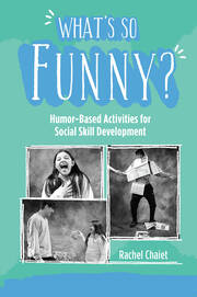 What's So Funny?: Humor-Based Activities for Social Skill Development book cover