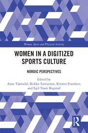 Women in a Digitized Sports Culture: Nordic Perspectives book cover