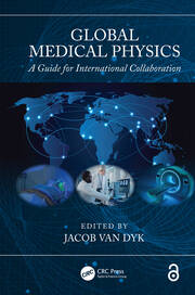 Global Medical Physics: A Guide for International Collaboration book cover