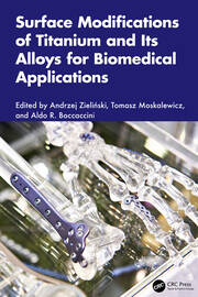 Surface Modifications of Titanium and Its Alloys for Biomedical Applications book cover