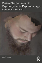 Patient Testimonies of Psychodynamic Psychotherapy: Reported and Recorded book cover