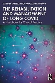 The Rehabilitation and Management of Long COVID: A Handbook for Clinical Practice book cover