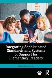 Integrating Sophisticated Standards and Systems of Support for Elementary Readers book cover
