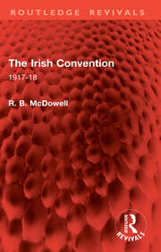 The Irish Convention: 1917-18 book cover