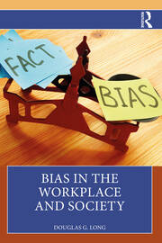 Bias in the Workplace and Society book cover
