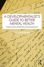 A Developmentalist's Guide to Better Mental Health: Navigating Everyday Life Dilemmas book cover