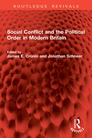 Social Conflict and the Political Order in Modern Britain book cover