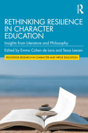 Rethinking Resilience in Character Education: Insights from Literature and Philosophy book cover