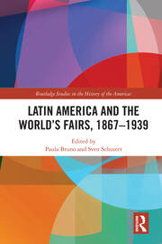Latin America and the World's Fairs, 1867-1939 book cover