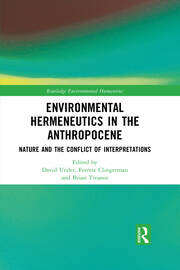 Environmental Hermeneutics in the Anthropocene: Nature and the Conflict of Interpretations book cover