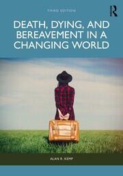 Death, Dying, and Bereavement in a Changing World book cover