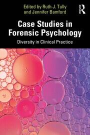 Case Studies in Forensic Psychology: Diversity in Clinical Practice book cover