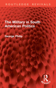 The Military in South American Politics book cover