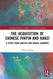 The Acquisition of Chinese Pinyin and Hanzi: A Study from English and Arabic Learners book cover