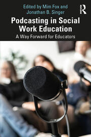 Podcasting in Social Work Education: A Way Forward for Educators book cover