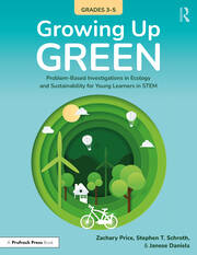 Growing Up Green (Grades 3-5): Problem-Based Investigations in Ecology and Sustainability for Learners in STEM book cover