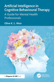 Artificial Intelligence in Cognitive Behavioural Therapy: A Guide for Mental Health Professionals book cover