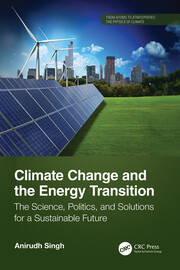 Climate Change and the Energy Transition: The Science, Politics, and Solutions for a Sustainable Future book cover