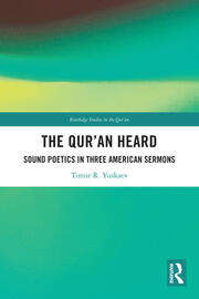 The Qur'an Heard: Sound Poetics in Three American Sermons book cover