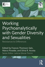 Working Psychoanalytically with Gender Diversity and Sexualities: Resistances to Differences book cover
