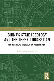 China's State Ideology and the Three Gorges Dam: The Political Theodicy of Development book cover