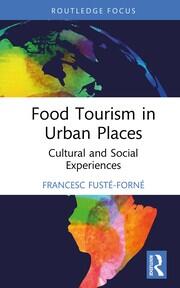 Food Tourism in Urban Places: Cultural and Social Experiences book cover