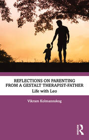Reflections on Parenting from a Gestalt Therapist-Father: Life with Leo book cover