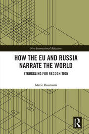 How the EU and Russia Narrate the World: Struggling for Recognition book cover