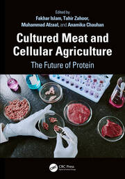 Cultured Meat and Cellular Agriculture: The Future of Protein book cover