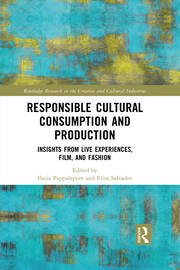 Responsible Cultural Consumption and Production: Insights From Live Experiences, Film and Fashion book cover