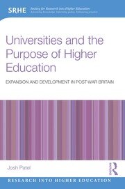 Universities and the Purpose of Higher Education: Expansion and Development in Post-War Britain book cover