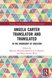 Angela Carter Translator and Translated: In the Workshop of Creation book cover