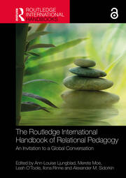 The Routledge International Handbook of Relational Pedagogy: An Invitation to a Global Conversation book cover