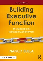 Building Executive Function: The Missing Link to Student Achievement book cover
