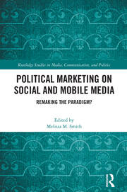 Political Marketing on Social and Mobile Media: Remaking the Paradigm? book cover