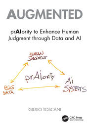 Augmented: prAIority to Enhance Human Judgment through Data and AI book cover