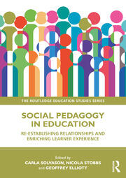 Social Pedagogy in Education: Re-establishing Relationships and Enriching Learner Experience book cover