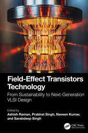 Field-Effect Transistors Technology: From Sustainability to Next-Generation VLSI Design book cover