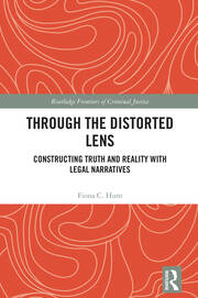 Through the Distorted Lens: Constructing Truth and Reality with Legal Narratives book cover