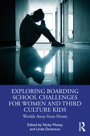 Exploring Boarding School Challenges for Women and Third Culture Kids: Worlds Away from Home book cover