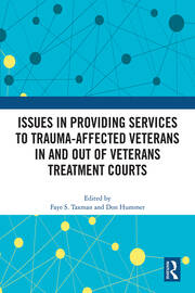 Issues in Providing Services to Trauma-Affected Veterans In and Out of Veterans Treatment Courts book cover