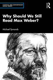 Why Should We Still Read Max Weber? book cover